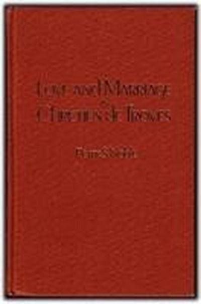 Love and Marriage in Chraetien de Troyes