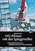 HD-Filmen mit der Spiegelreflex - Helmut Kraus