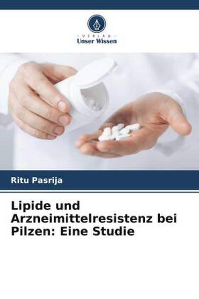 Lipide und Arzneimittelresistenz bei Pilzen: Eine Studie