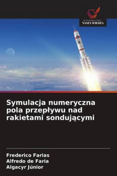 Symulacja numeryczna pola przep¿ywu nad rakietami sonduj¿cymi