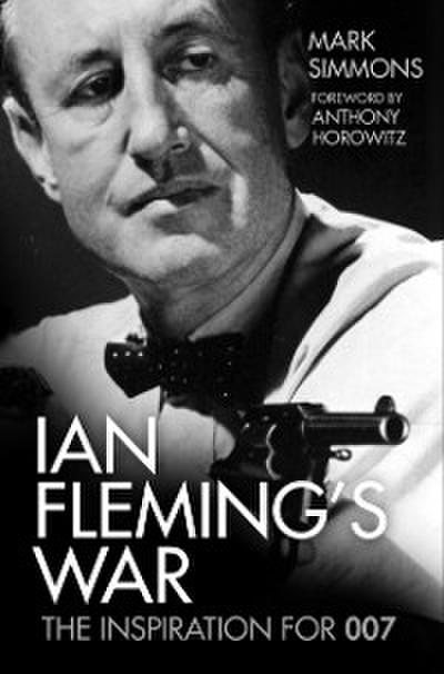 Ian Fleming’s War