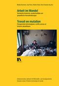 Arbeit im Wandel - Travail en mutation