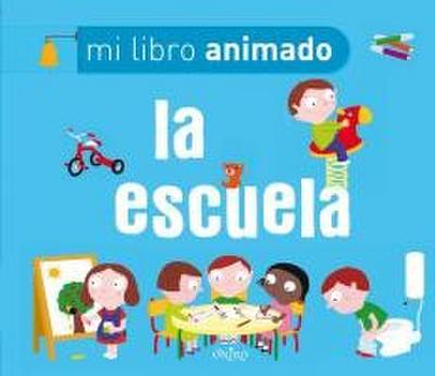 La escuela. Mi libro animado