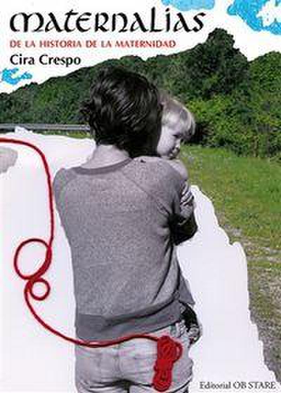 Maternalias : de la historia de la maternidad
