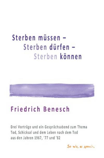 Sterben müssen, Sterben können, Sterben dürfen