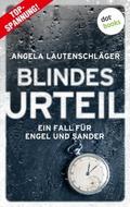 Blindes Urteil - Ein Fall für Engel und Sander 4