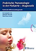 Praktische Pneumologie in der Pädiatrie - Diagnostik