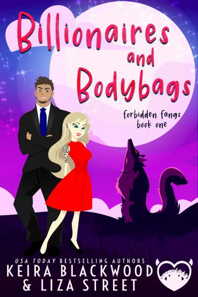 Billionaires and Bodybags (Forbidden Fangs, #1)