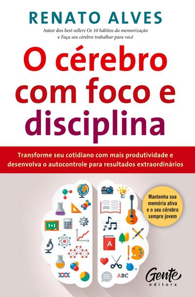 O cérebro com foco e disciplina