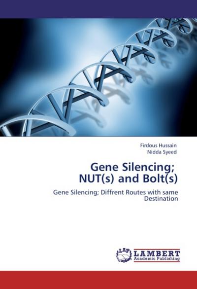 Gene Silencing; NUT(s) and Bolt(s)