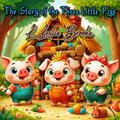 The Story of the Three Little Pigs