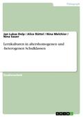 Lernkulturen in altershomogenen und -heterogenen Schulklassen