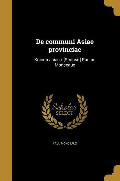 De communi Asiae provinciae