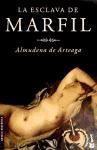 La esclava de marfil (Novela histórica)