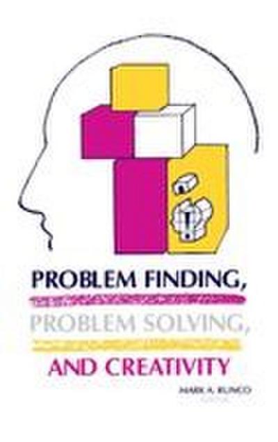 Problem Finding, Problem Solving, and Creativity