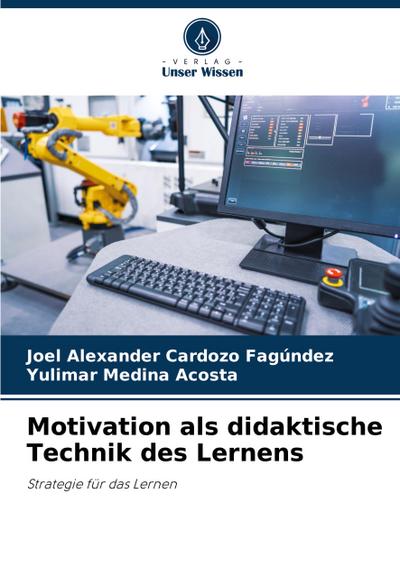 Motivation als didaktische Technik des Lernens