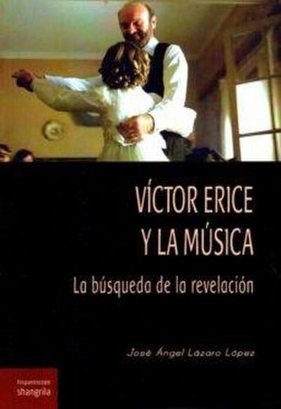 Víctor Erice y la música : la búsqueda de la revelación