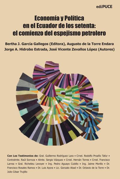 Economía y Política en el Ecuador de los setenta: el comienzo del espejismo petrolero.