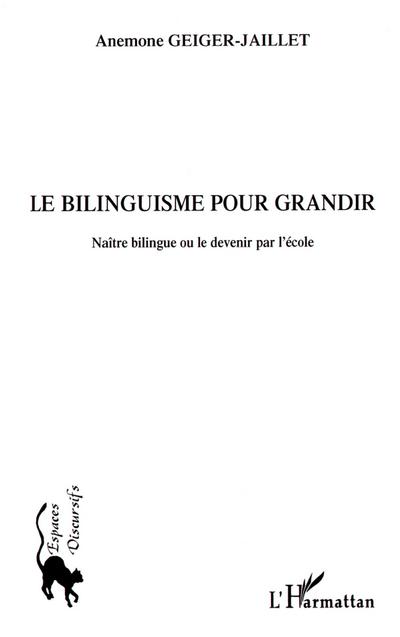 Le bilinguisme pour grandir