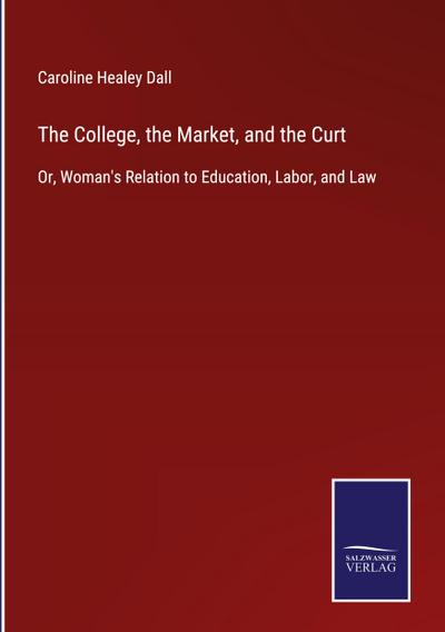The College, the Market, and the Curt