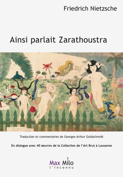 Ainsi parlait Zarathoustra : en dialogue avec 40 œuvres de la Collection de l’’Art Brut à Lausanne : un livre pour tous et pour personne