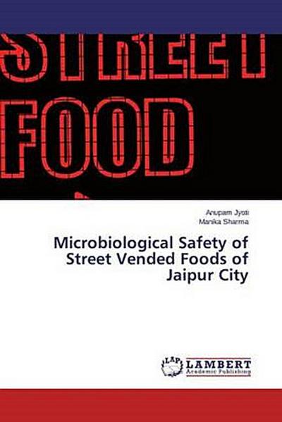 Microbiological Safety of Street Vended Foods of Jaipur City