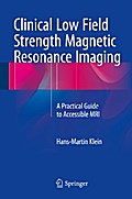 Clinical Low Field Strength Magnetic Resonance Imaging