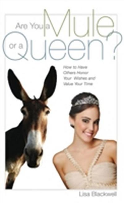 Are You a Mule or a Queen?