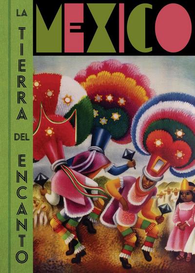 MÉXICO. La tierra del encanto