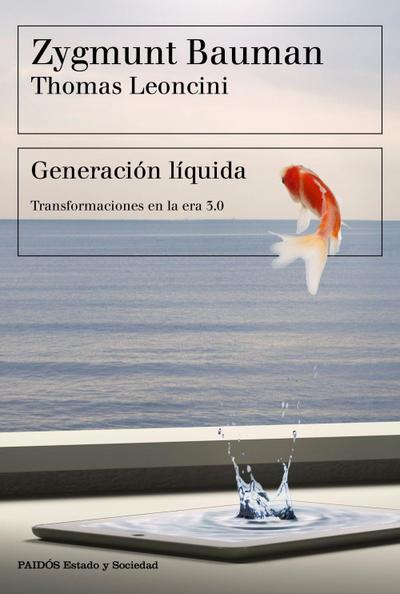 Generación líquida : transformaciones en la era 3.0