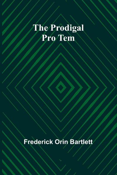 The Prodigal Pro Tem
