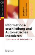 Informationserschließung und Automatisches Indexieren: Ein Lehr- und Arbeitsbuch (X.media.press)