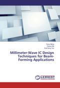 Millimeter-Wave IC Design Techniques for Beam-Forming Applications