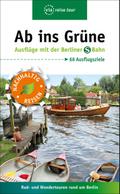 Ab ins Grüne - Ausflüge mit der Berliner S-Bahn