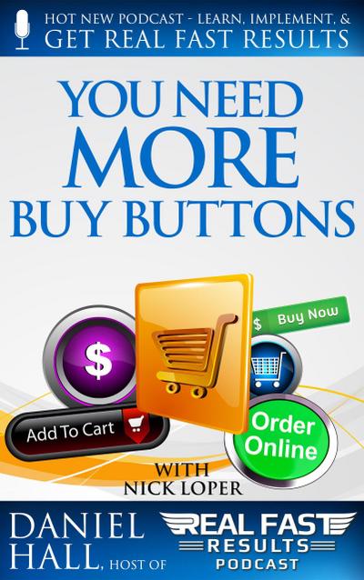You Need More Buy Buttons (Real Fast Results, #46)