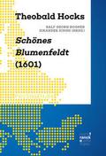 Theobald Hocks Schönes Blumenfeldt (1601)
