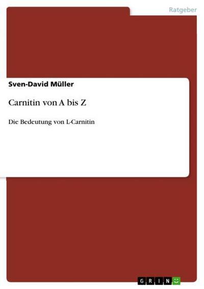 Carnitin von A bis Z - Sven-David Müller