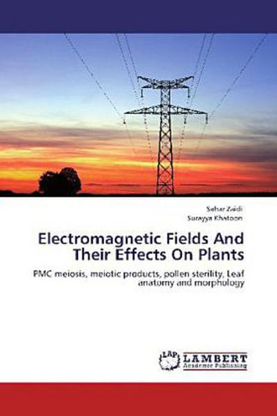 Electromagnetic Fields And Their Effects On Plants
