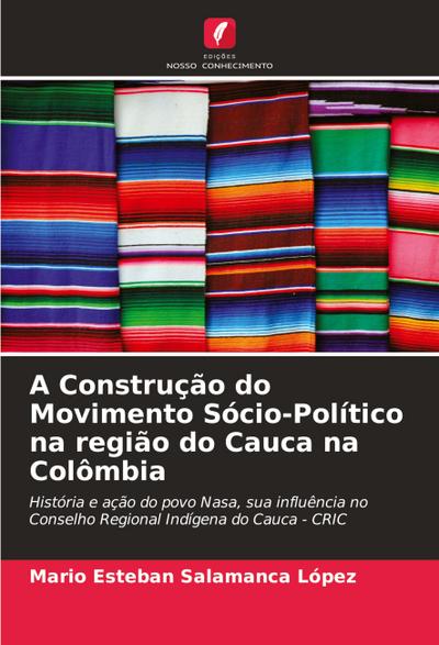 A Construção do Movimento Sócio-Político na região do Cauca na Colômbia
