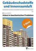 Gebäudeschadstoffe und Innenraumluft, Band 1: Asbe ...