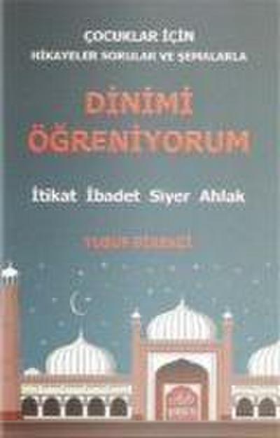 Cocuklar Icin Hikayeler Sorular ve Semalarla Dinimi Ögreniyorum