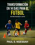 Transformación En 14 Días Para El Futbol