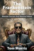 The Frankenstein Factor
