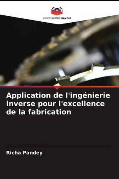 Application de l’ingénierie inverse pour l’excellence de la fabrication