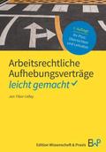 Arbeitsrechtliche Aufhebungsverträge - leicht gema