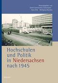 Hochschulen und Politik in Niedersachsen nach 1945 (Veröffentlichungen der Historischen Kommission für Niedersachsen und Bremen)