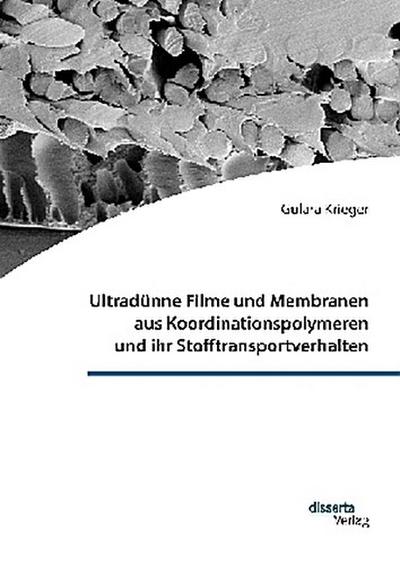 Ultradünne Filme und Membranen aus Koordinationspolymeren und ihr Stofftransportverhalten