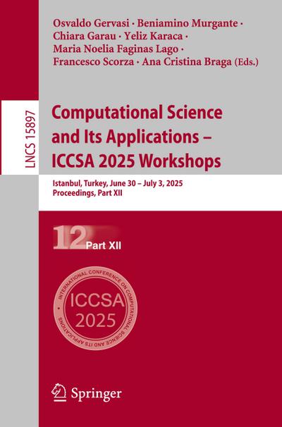 Computational Science and Its Applications - ICCSA 2025 Workshops