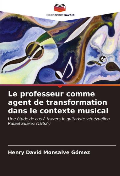 Le professeur comme agent de transformation dans le contexte musical