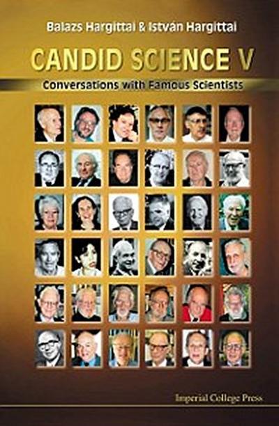 CANDID SCIENCE V: CONVERSATIONS WITH...